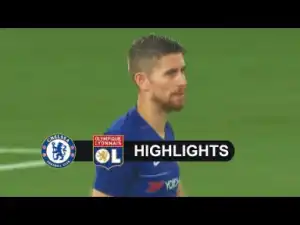 Video: Chelsea vs olympique lyonnais 0-0 ( 5-4pens) Highlights 2018 HD